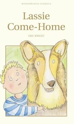 Cover for Eric Knight · Lassie Come-Home - Wordsworth Children's Classics (Pocketbok) [UK edition] (2016)