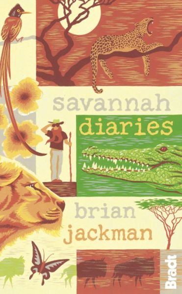 Cover for Brian Jackman · Bradt Travel Guides: Savannah Diaries (Book) (2014)