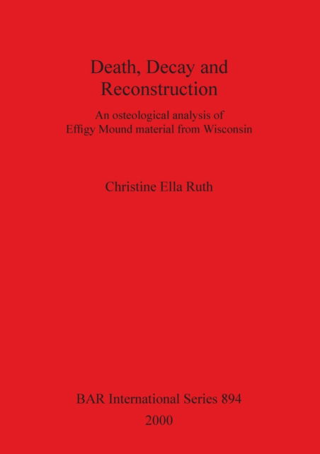 Cover for Christina Ella Ruth · Death, Decay and Reconstruction (Paperback Book) (2000)