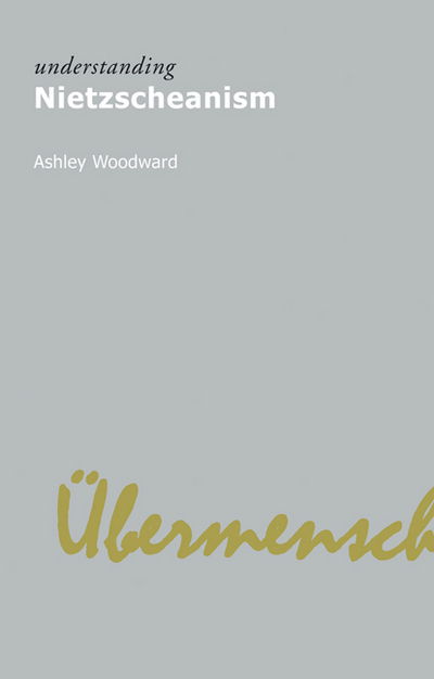 Cover for Ashley Woodward · Understanding Nietzscheanism (Paperback Book) (2011)