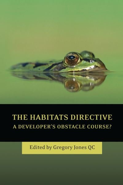 Cover for QC Gregory Jones · The Habitats Directive: A Developer's Obstacle Course? (Inbunden Bok) (2012)