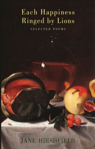 Cover for Jane Hirshfield · Each Happiness Ringed by Lions (Pocketbok) [International edition] (2005)