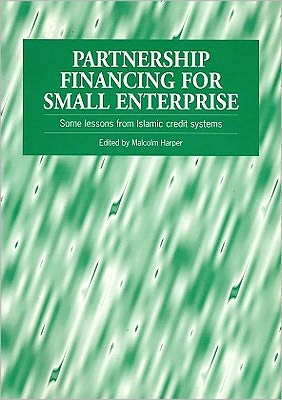 Cover for Malcolm Harper · Partnership Financing for Small Enterprise: Some lessons from Islamic credit systems (Paperback Book) (1997)