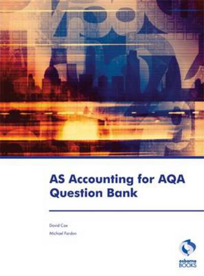 AS Accounting for AQA Question Bank - Accounting & Finance - David Cox - Books - Osborne Books Ltd - 9781905777938 - April 30, 2012