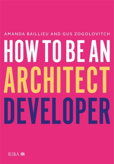 Cover for Amanda Baillieu · How to Be an Architect Developer (Taschenbuch) (2023)