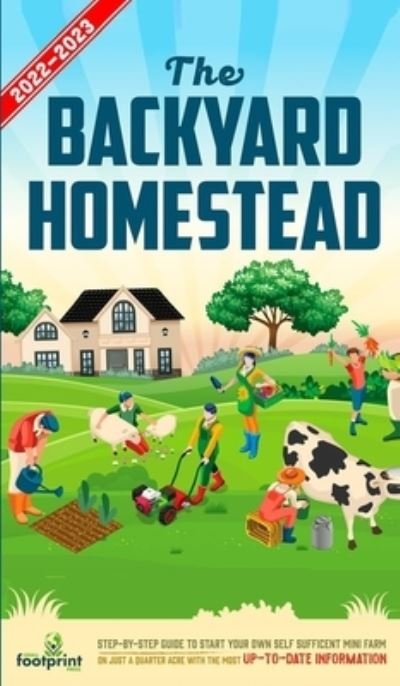Cover for Small Footprint Press · The Backyard Homestead 2022-2023 (Hardcover bog) (2021)