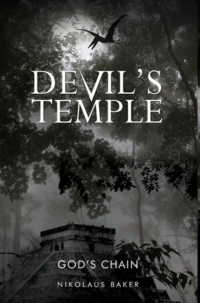 Devil's Temple (God's Chain) - God's Chain - Nikolaus Baker - Książki - Mikey Books - 9781916258938 - 20 kwietnia 2020