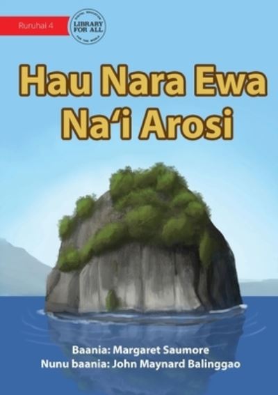 Cover for Margaret Saumore · Arosi Rocks - Hau Nara Ewa Na'i Arosi (Paperback Book) (2021)