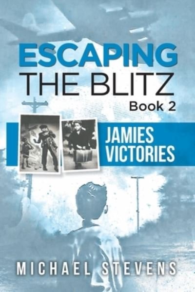 Cover for Michael Stevens · Escaping the Blitz Book 2 (Buch) (2022)