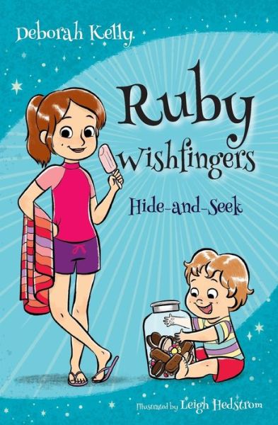 Ruby Wishfingers: Hide-and-Seek - Deborah Kelly - Książki - Wombat Books - 9781925139938 - 1 listopada 2016