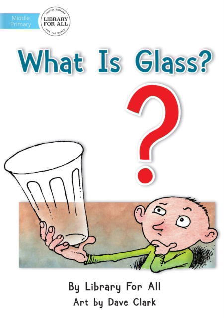 Cover for Library for All · What Is Glass? (Pocketbok) (2019)