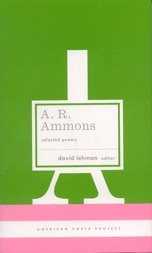 Cover for A. R. Ammons · A. R. Ammons: Selected Poems: (American Poets Project #20) - American Poets Project (Hardcover Book) [First edition] (2006)