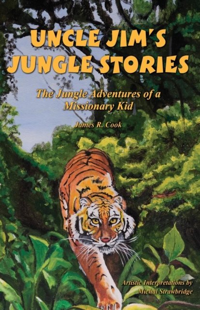 Cover for James R Cook · Uncle Jim's Jungle Stories (Paperback Book) (2017)