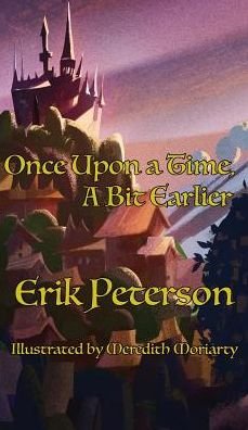 Cover for Erik Peterson · Once Upon a Time, a Bit Earlier (Innbunden bok) (2016)