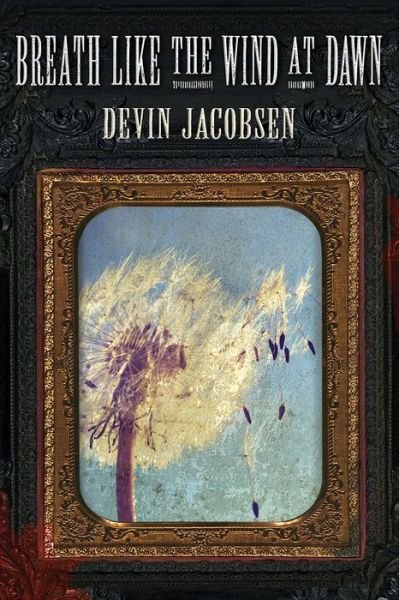 Cover for Devin Jacobsen · Breath Like the Wind at Dawn (Paperback Book) (2020)