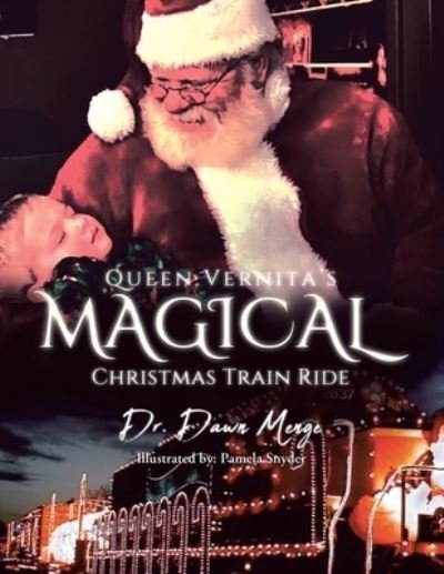 Cover for Dawn Menge · Queen Vernita's Magical Christmas Train Ride (Pocketbok) (2020)