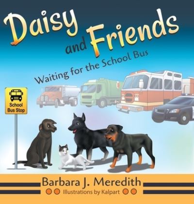 Cover for Barbara J Meredith · Daisy and Friends Waiting for the School Bus (Hardcover Book) (2020)