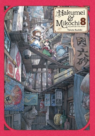 Cover for Takuto Kashiki · Hakumei &amp; Mikochi: Tiny Little Life in the Woods, Vol. 8 (Pocketbok) (2021)