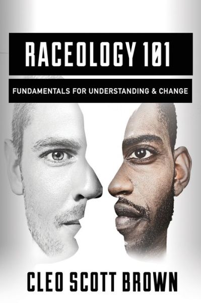 Cover for Cleo Scott Brown · Raceology 101 (Paperback Book) (2017)