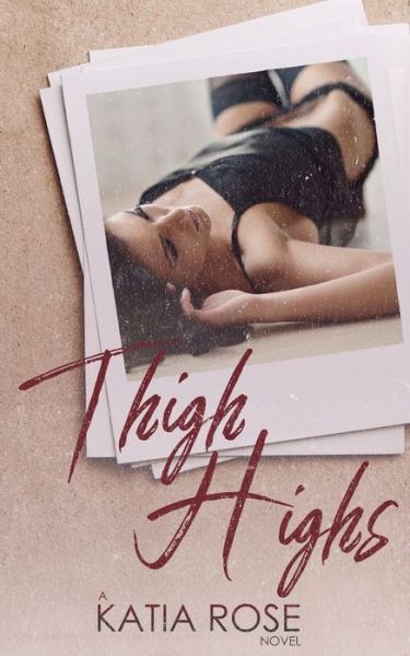 Cover for Katia Rose · Thigh Highs (Paperback Book) (2017)