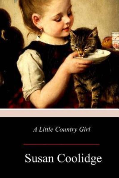 Cover for Susan Coolidge · A Little Country Girl (Paperback Book) (2017)