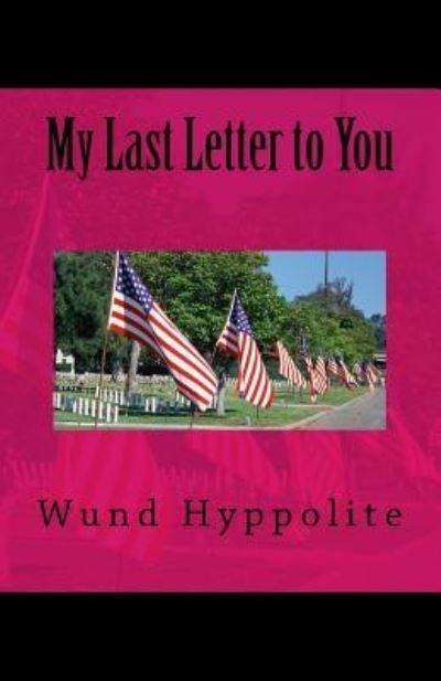 Cover for Wund Hyppolite · My Last Letter to You (Taschenbuch) (2017)