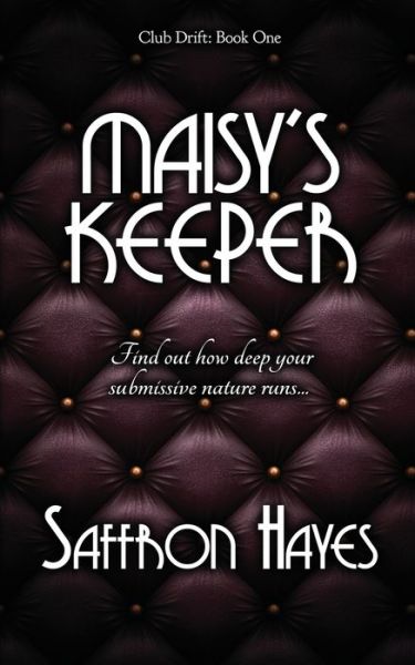 Cover for Saffron Hayes · Maisy's Keeper (Paperback Book) (2018)