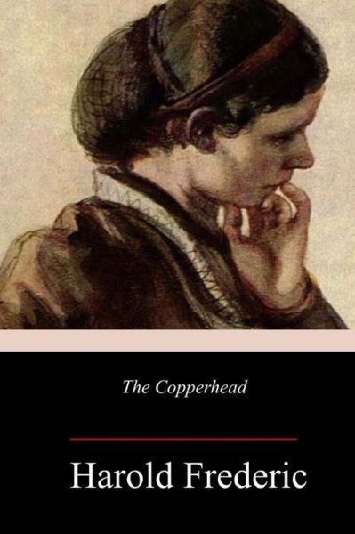 Cover for Harold Frederic · The Copperhead (Pocketbok) (2017)