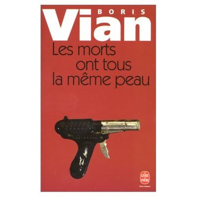 Cover for Boris Vian · Les morts ont tous la meme peau (Taschenbuch) [French edition] (1997)
