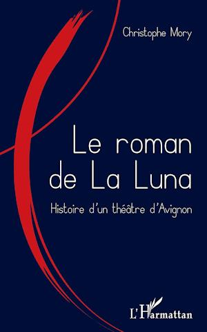Cover for Christophe Mory · Le roman de la Luna (Paperback Book) (2020)