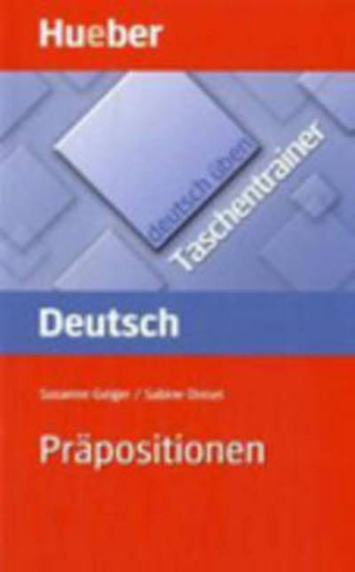 Deutsch uben - Taschentrainer: Taschentrainer - Prapositionen - Susanne Geiger - Books - Max Hueber Verlag - 9783190074938 - September 19, 2007