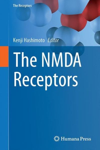 Cover for The NMDA Receptors - The Receptors (Hardcover Book) [1st ed. 2017 edition] (2017)
