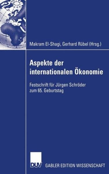 Cover for Makram El-shagi · Aspekte Der Internationalen Okonomie / Aspects of International Economics (Paperback Book) [Softcover reprint of the original 1st ed. 2005 edition] (2011)