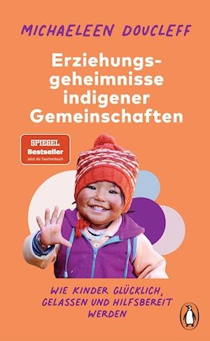 Cover for Michaeleen Doucleff · Die Erziehungsgeheimnisse indigener Gemeinschaften (Buch) (2023)