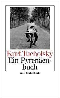 Insel TB.3293 Tucholsky.Pyrenäenbuch - Kurt Tucholsky - Böcker -  - 9783458349938 - 