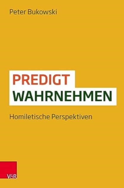 Cover for Peter Bukowski · Predigt Wahrnehmen (Book) (2023)