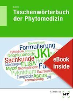 Cover for Thomas Lohrer · Ebook Inside: Buch Und Ebook Taschenwörterbuch Der Phytomedizin (Paperback Book) (2021)