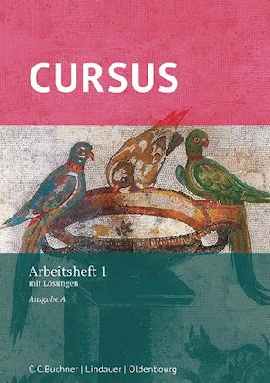 Cursus - Ausgabe A : Arbeitsheft 1 mit Lösungen - Andrea Wilhelm - Książki - Oldenbourg Schulbuchverl. - 9783637018938 - 1 marca 2016