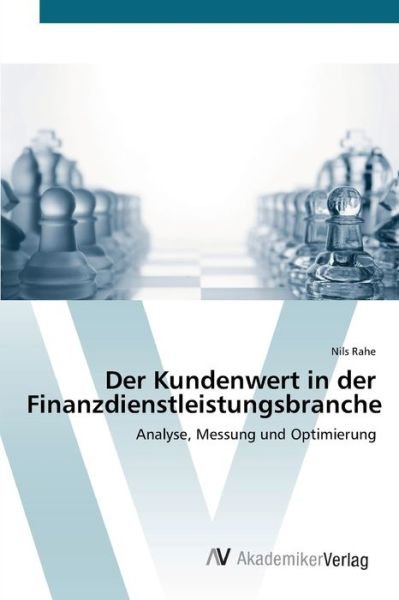 Cover for Rahe · Der Kundenwert in der Finanzdienst (Book) (2012)