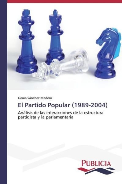 Cover for Gema Sánchez Medero · El Partido Popular (1989-2004) (Spanish Edition) (Paperback Bog) [Spanish edition] (2013)