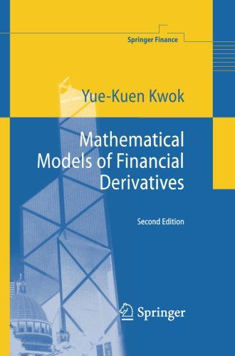 Cover for Yue-Kuen Kwok · Mathematical Models of Financial Derivatives - Springer Finance Textbooks (Pocketbok) [2nd ed. 2008 edition] (2014)