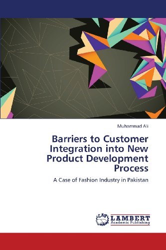 Cover for Muhammad Ali · Barriers to Customer Integration into New Product Development Process: a Case of Fashion Industry in Pakistan (Taschenbuch) (2013)