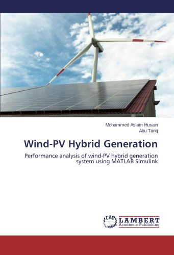 Cover for Abu Tariq · Wind-pv Hybrid Generation: Performance Analysis of Wind-pv Hybrid Generation System Using Matlab Simulink (Paperback Book) (2014)