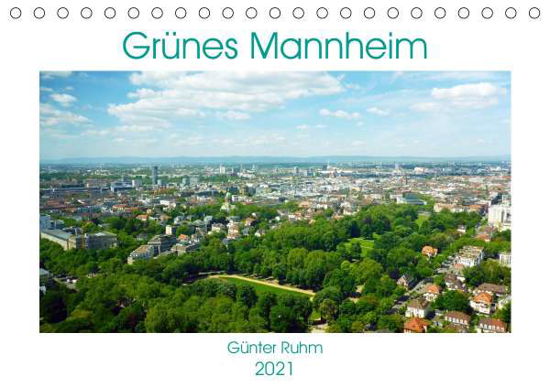 Grünes Mannheim (Tischkalender 202 - Ruhm - Książki -  - 9783672329938 - 
