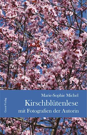 Cover for Marie-Sophie Michel · Kirschblütenlese (Bog) (2025)