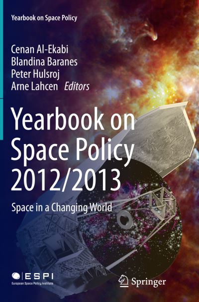 Cover for Yearbook on Space Policy 2012/2013: Space in a Changing World - Yearbook on Space Policy (Paperback Book) [Softcover reprint of the original 1st ed. 2015 edition] (2016)