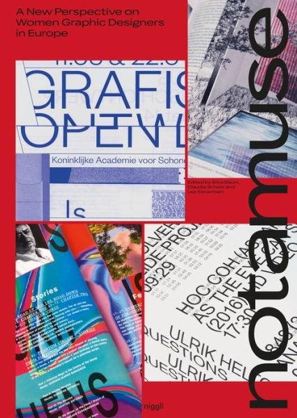 Notamuse: a New Perspective on Women Graphic Designers in Europe - Silva Baum - Bøger - Niggli Verlag - 9783721209938 - 27. juni 2019