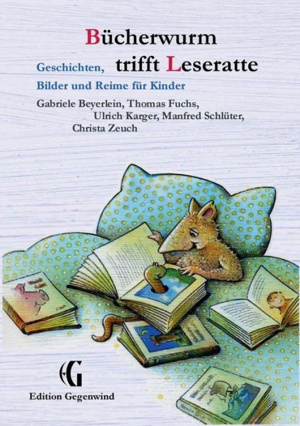Cover for Christa Zeuch · Bücherwurm Trifft Leseratte: Geschichten, Bilder Und Reime Fur Kinder (Paperback Book) [German, 3rd edition] (2013)