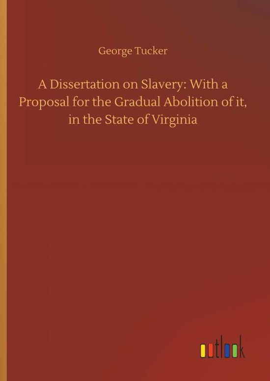 Cover for Tucker · A Dissertation on Slavery: With (Book) (2018)