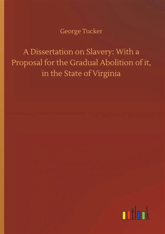 Cover for Tucker · A Dissertation on Slavery: With (Book) (2018)